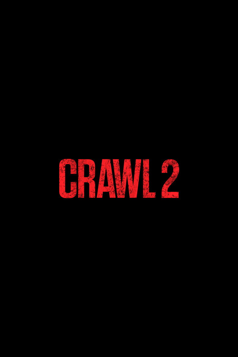 Crawl 2 movie poster
