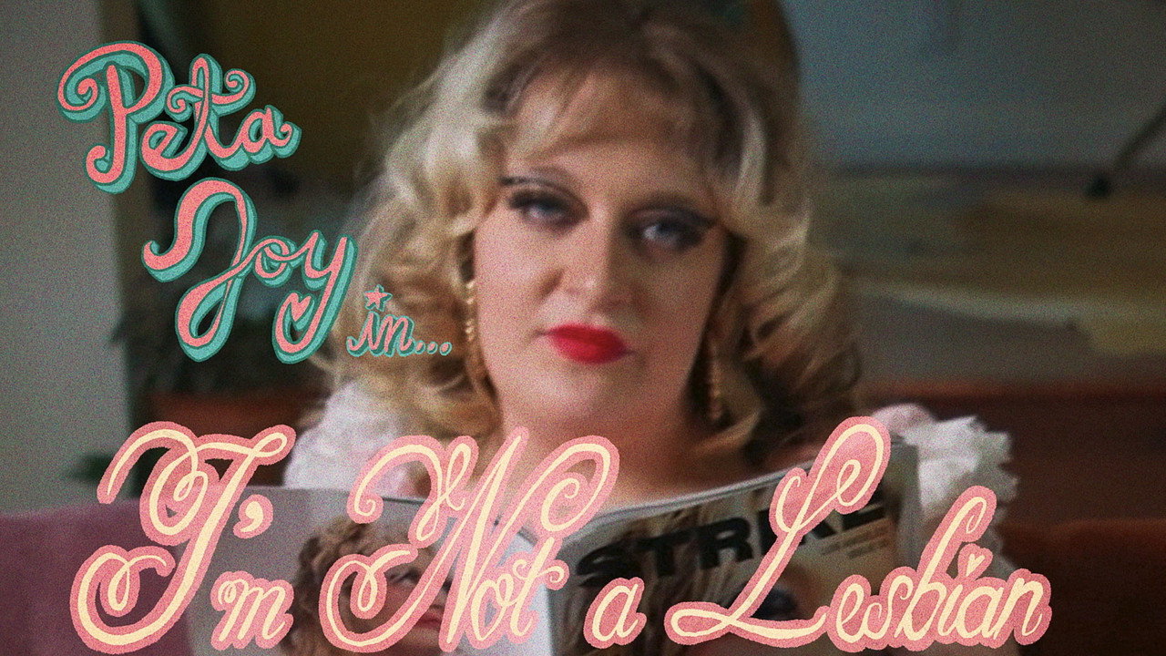 Peta Joy In... I'm Not A Lesbian still