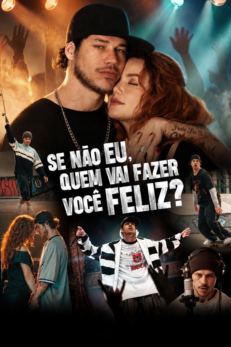 Se Não Eu, Quem Vai Fazer Você Feliz? poster